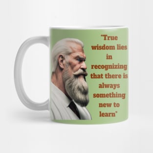 True wisdom Mug